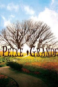 Peixe Grande e Suas Histórias Maravilhosas (2003)