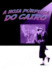 A Rosa Púrpura do Cairo (1985)