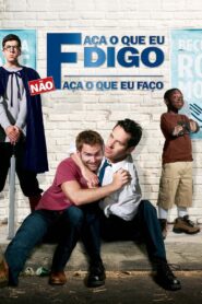 Faça o Que Eu Digo, Não Faça o Que Eu Faço (2008)
