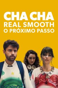 Cha Cha Real Smooth – O Próximo Passo (2022)