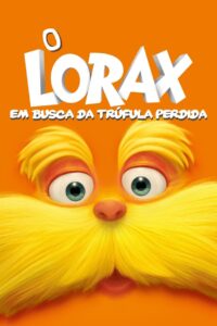 O Lorax: Em Busca da Trúfula Perdida (2012)