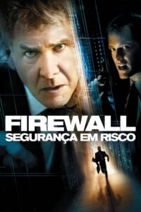 Firewall: Segurança em Risco (2006)