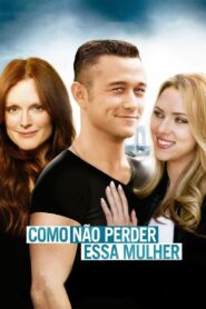Como Não Perder Essa Mulher (2013)