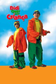 Didi Quer Ser Criança (2004)