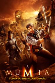 A Múmia – Tumba do Imperador Dragão (2008)