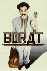 Borat: O Segundo Melhor Repórter do Glorioso País Cazaquistão Viaja à América (2006)