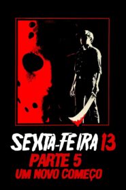 Sexta-Feira 13 – Parte 5: Um Novo Começo (1985)