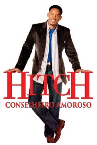 Hitch: Conselheiro Amoroso (2005)