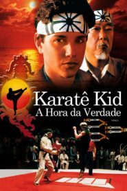 Karatê Kid: A Hora da Verdade (1984)