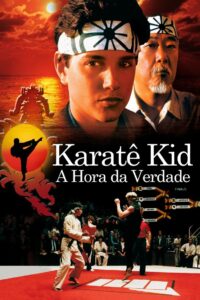 Karatê Kid: A Hora da Verdade (1984)