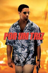 Por um Triz (2003)