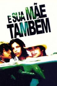 E Sua Mãe Também (2001)