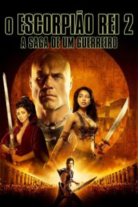 O Escorpião Rei 2: A Saga de um Guerreiro (2008)