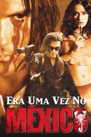 Era Uma vez no México (2003)
