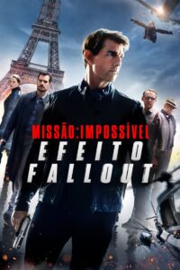 Missão: Impossível – Efeito Fallout (2018)