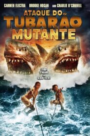Ataque do Tubarão Mutante (2012)