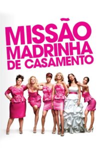 Missão Madrinha de Casamento (2011)