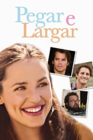 Pegar e Largar (2006)