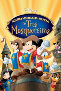 Mickey, Donald e Pateta: Os Três Mosqueteiros (2004)