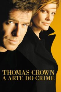 Thomas Crown – A Arte do Crime (1999)