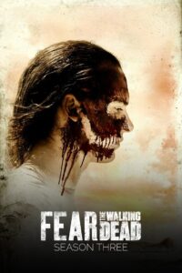 Fear the Walking Dead: Temporada 3