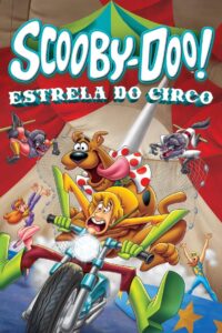 Scooby-Doo! Estrela do Circo (2012)