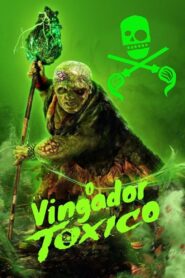 O Vingador Tóxico (2025)