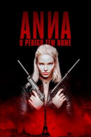 Anna: O Perigo Tem Nome (2019)