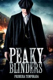 Peaky Blinders: Sangue, Apostas e Navalhas: Temporada 1