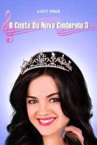A Nova Cinderela: Era uma Vez uma Canção (2011)