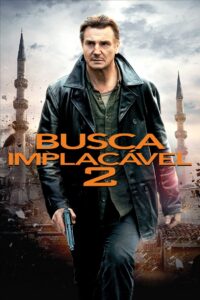 Busca Implacável 2 (2012)