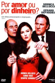 Por Amor ou Por Dinheiro? (2005)