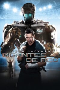 Gigantes de Aço (2011)