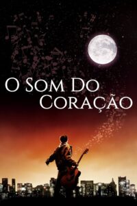 O Som do Coração (2007)
