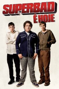 Superbad: É Hoje (2007)