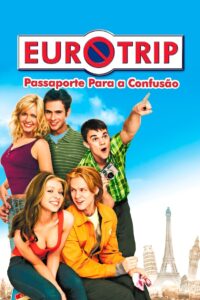 Eurotrip: Passaporte para a Confusão (2004)