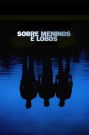 Sobre Meninos e Lobos (2003)