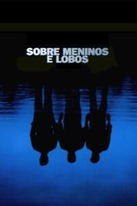 Sobre Meninos e Lobos (2003)