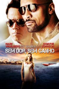 Sem Dor, Sem Ganho (2013)