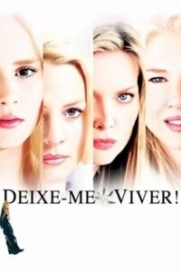 Deixe-me Viver (2002)