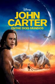 John Carter: Entre Dois Mundos (2012)