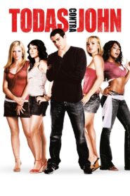 Todas Contra John (2006)