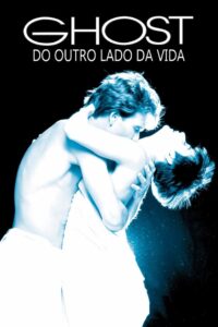Ghost: Do Outro Lado da Vida (1990)