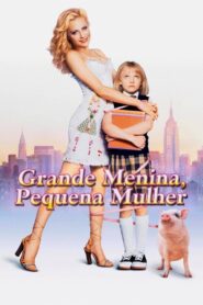 Grande Menina, Pequena Mulher (2003)