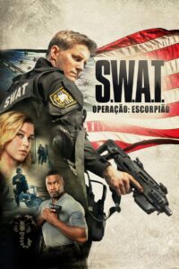 S.W.A.T.: Operação: Escorpião (2017)