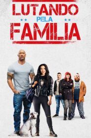 Lutando Pela Família (2019)