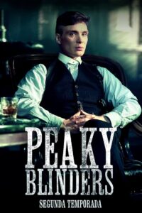 Peaky Blinders: Sangue, Apostas e Navalhas: Temporada 2